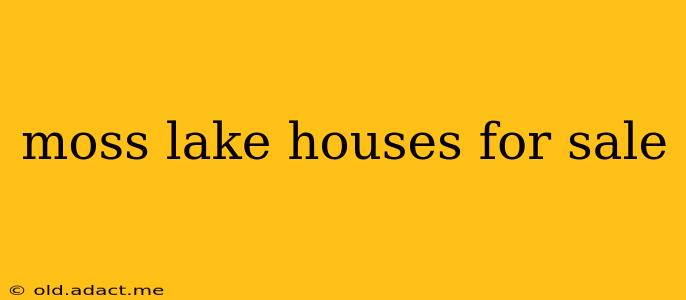 moss lake houses for sale