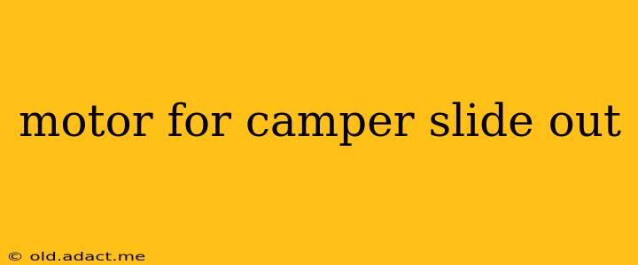 motor for camper slide out