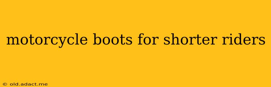 motorcycle boots for shorter riders