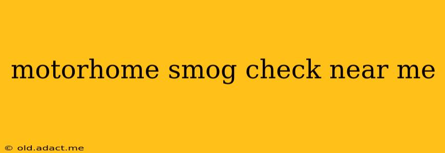 motorhome smog check near me