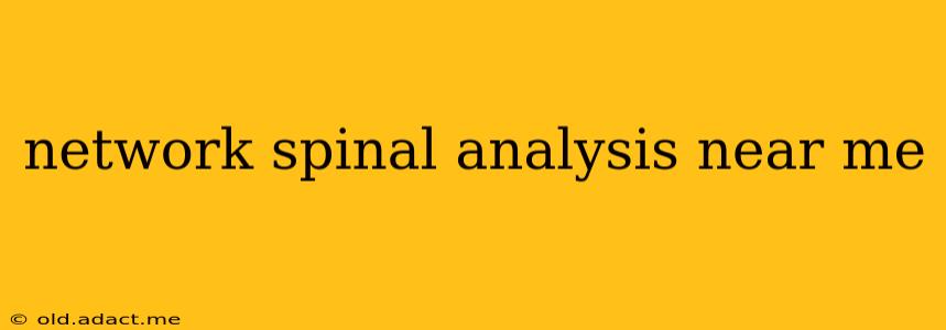 network spinal analysis near me