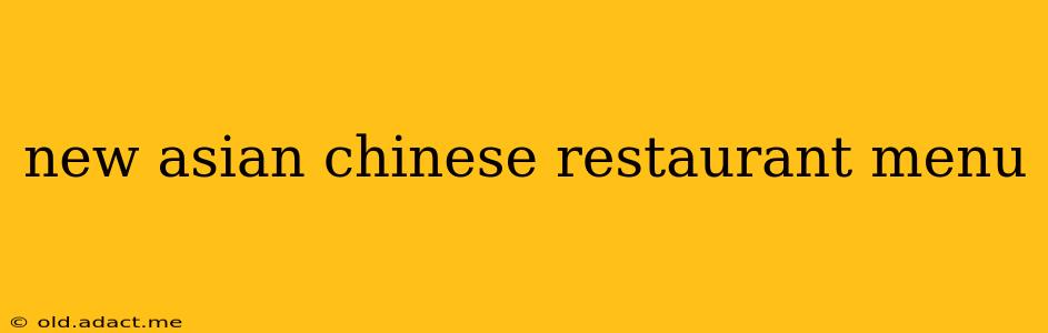 new asian chinese restaurant menu
