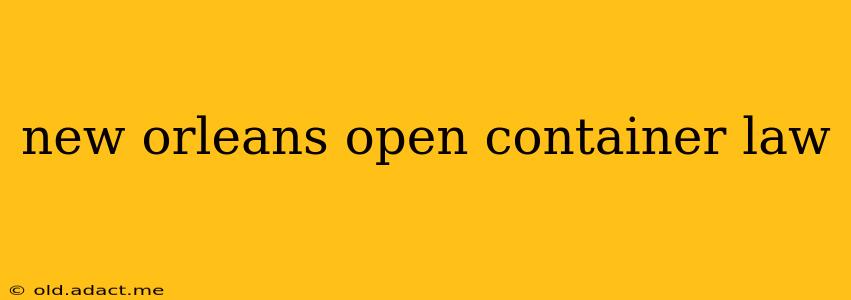 new orleans open container law