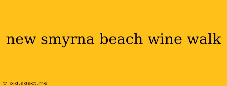 new smyrna beach wine walk