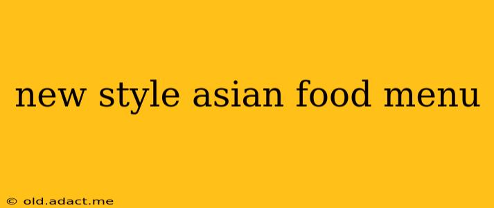 new style asian food menu