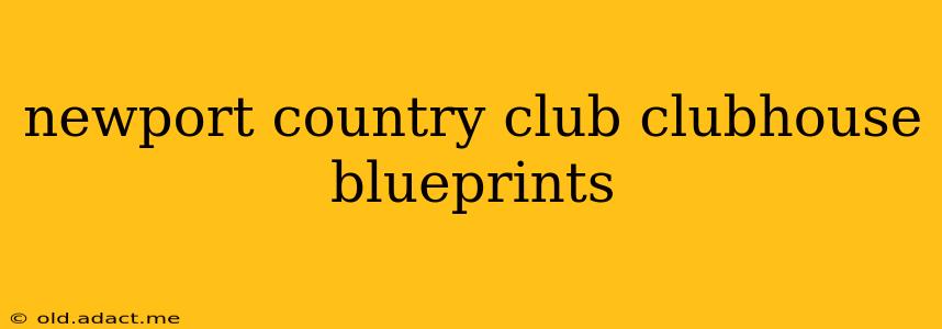 newport country club clubhouse blueprints
