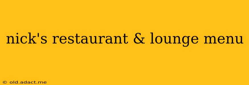 nick's restaurant & lounge menu