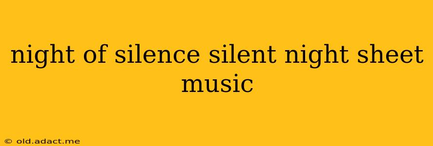 night of silence silent night sheet music