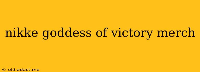 nikke goddess of victory merch