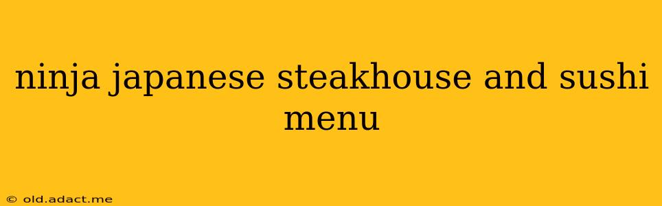 ninja japanese steakhouse and sushi menu