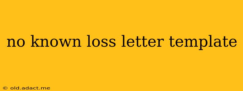 no known loss letter template