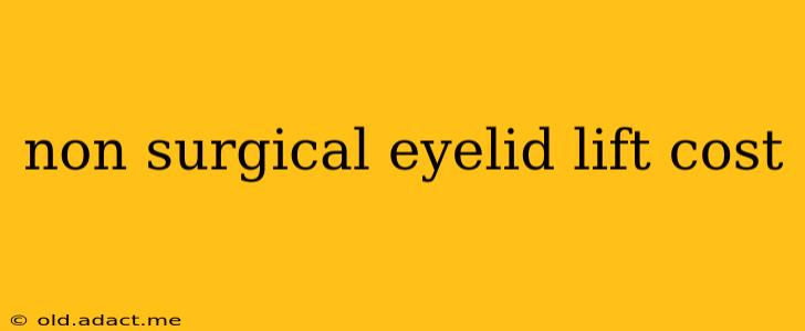 non surgical eyelid lift cost