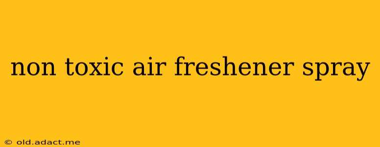 non toxic air freshener spray