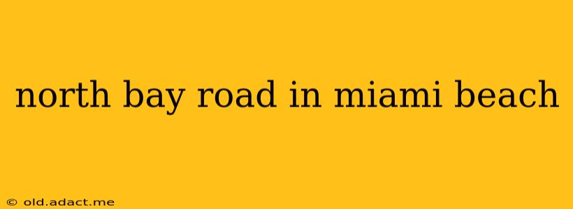 north bay road in miami beach