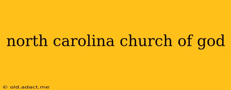 north carolina church of god