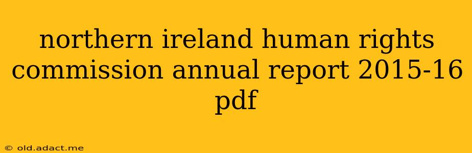northern ireland human rights commission annual report 2015-16 pdf