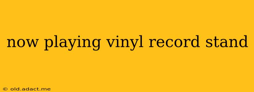 now playing vinyl record stand