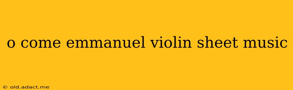 o come emmanuel violin sheet music