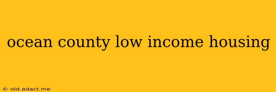 ocean county low income housing