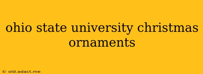 ohio state university christmas ornaments