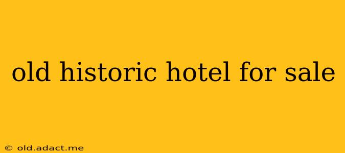 old historic hotel for sale