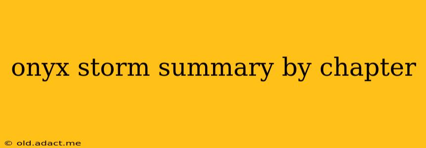 onyx storm summary by chapter