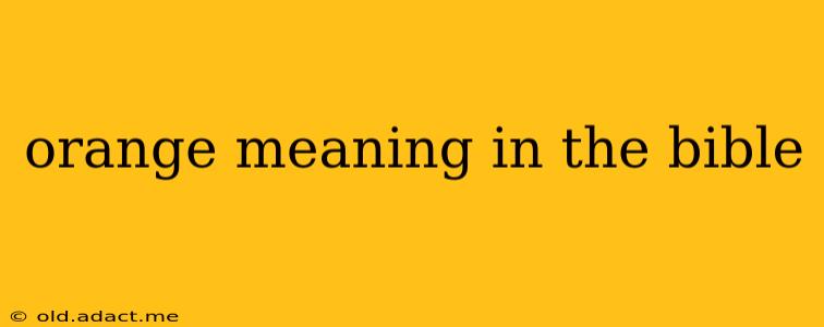 orange meaning in the bible