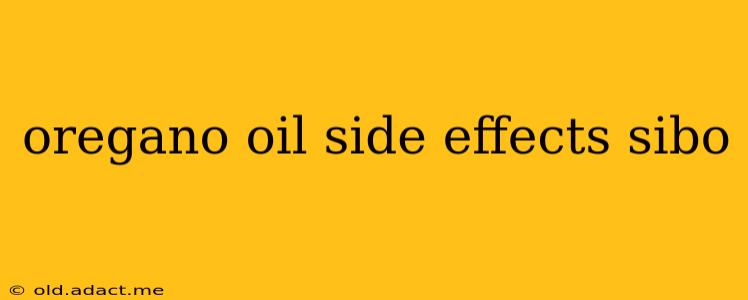 oregano oil side effects sibo