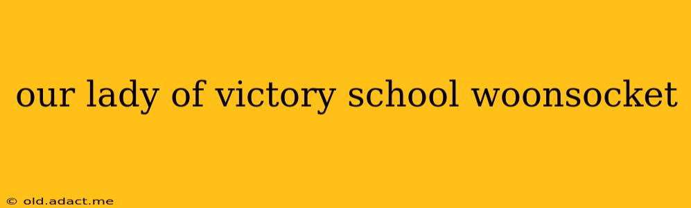 our lady of victory school woonsocket