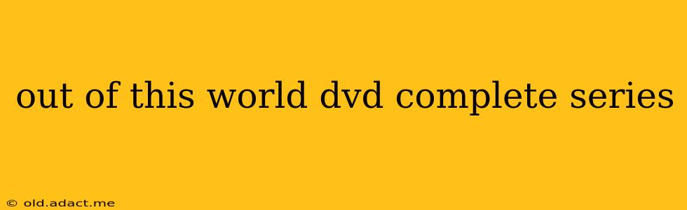 out of this world dvd complete series