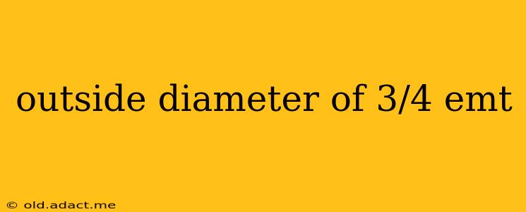 outside diameter of 3/4 emt