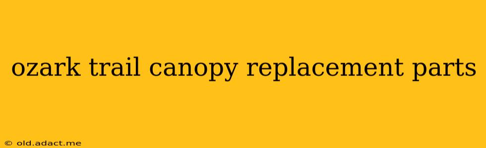 ozark trail canopy replacement parts