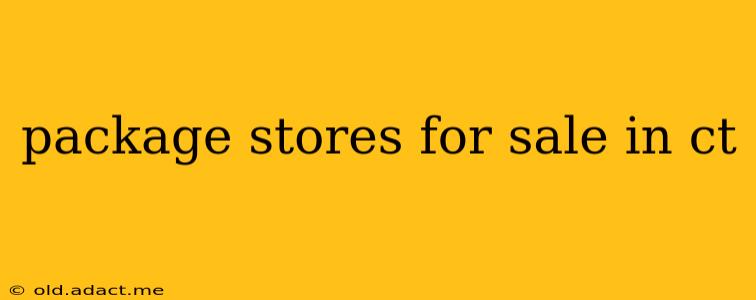 package stores for sale in ct