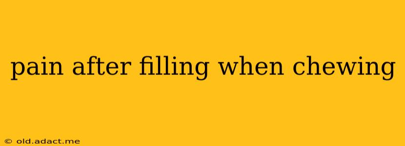pain after filling when chewing