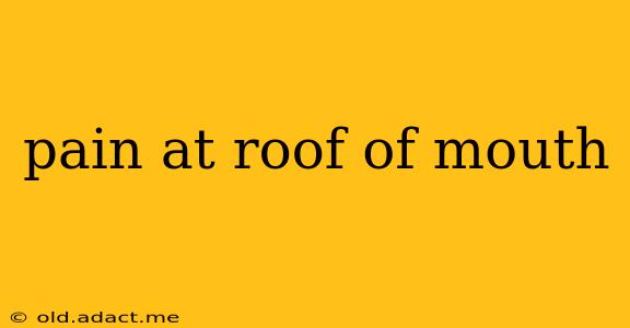 pain at roof of mouth