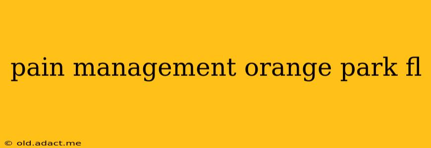 pain management orange park fl