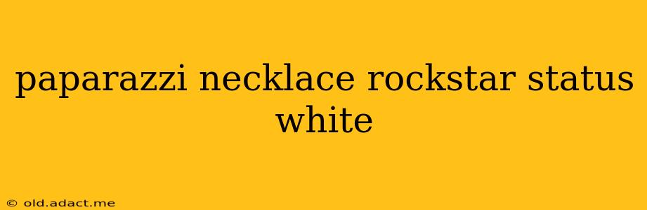 paparazzi necklace rockstar status white