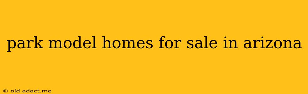 park model homes for sale in arizona