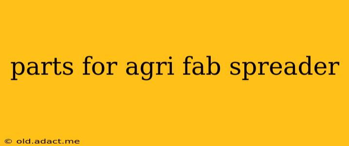parts for agri fab spreader