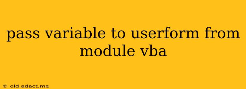 pass variable to userform from module vba