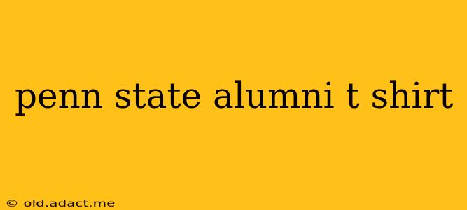 penn state alumni t shirt