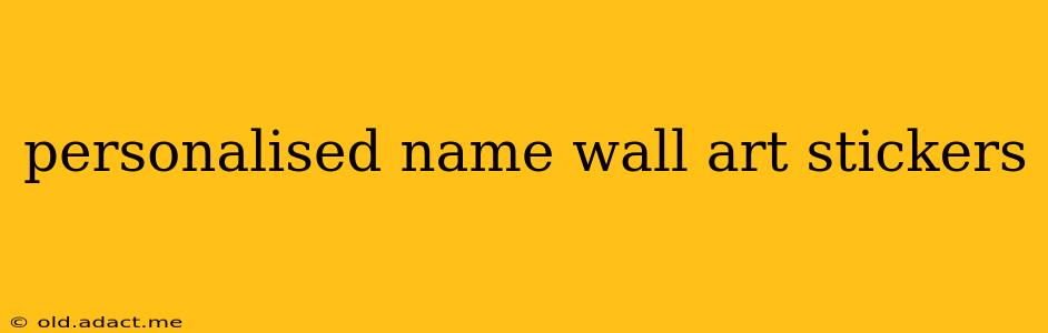 personalised name wall art stickers