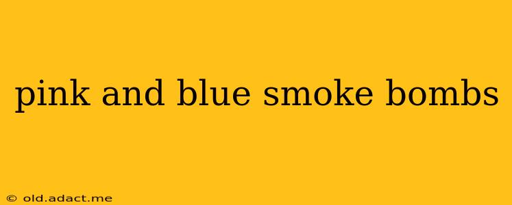 pink and blue smoke bombs