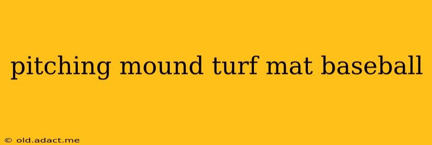 pitching mound turf mat baseball