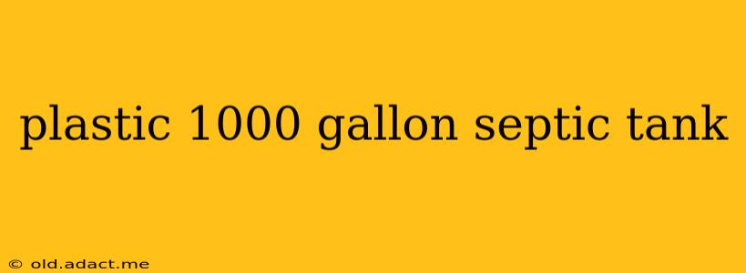 plastic 1000 gallon septic tank