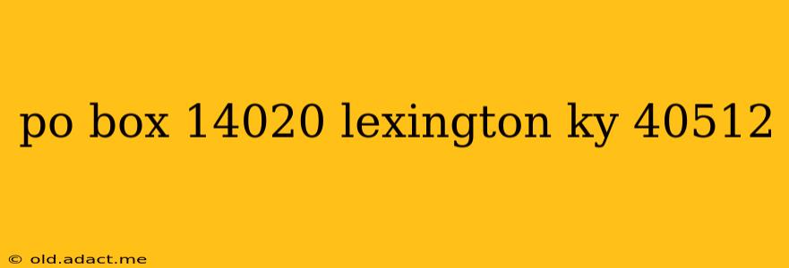 po box 14020 lexington ky 40512