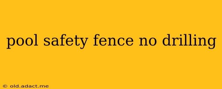 pool safety fence no drilling