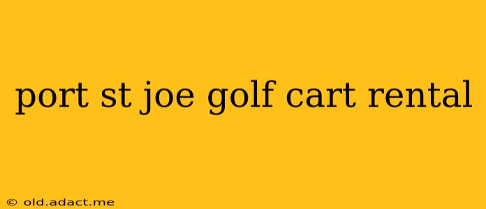 port st joe golf cart rental