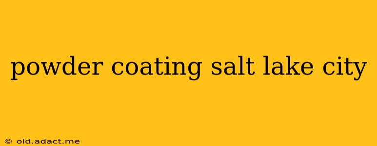 powder coating salt lake city