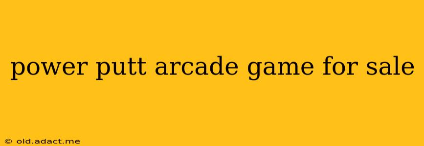 power putt arcade game for sale